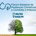 Semarh promove Fórum de Mudanças Climáticas e Combate à Pobreza