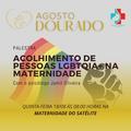 Maternidade do Satélite realiza palestra sobre acolhimento de pessoas LGBTQI+