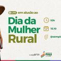 Secretaria das Mulheres realiza Live em alusão ao dia da trabalhadora Rural