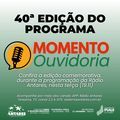 Programa Momento Ouvidoria completa 40 edições promovendo cidadania e participação social