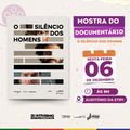 21 dias de ativismo: Sempi e Conjuv exibem o documentário 'Silêncio dos Homens' nesta sexta