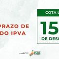 Prazo para pagar o IPVA 2025 com 15% de desconto encerra nesta sexta (31)