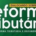 Sefaz abre inscrições para próxima edição do Dialogando sobre a Reforma Tributária
