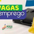 Sine divulga novas vagas de emprego no Piauí e em outros estados nesta segunda (18)